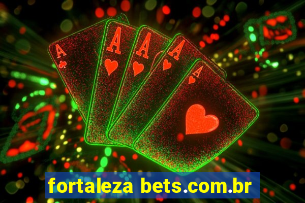 fortaleza bets.com.br